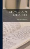 Oeuvres De M. Ballanche