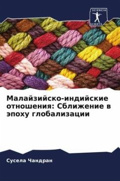 Malajzijsko-indijskie otnosheniq: Sblizhenie w äpohu globalizacii - Chandran, Susela