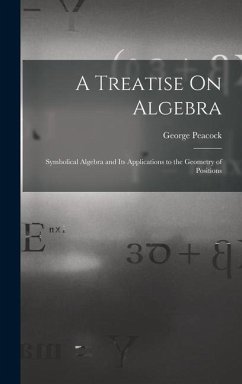 A Treatise On Algebra - Peacock, George