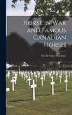 Horse in war and Famous Canadian Horses