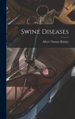 Swine Diseases - Kinsley, Albert Thomas
