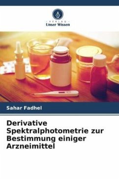 Derivative Spektralphotometrie zur Bestimmung einiger Arzneimittel - Fadhel, Sahar