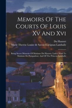 Cover Memoirs Of The Courts Of Louis Xv And Xvi