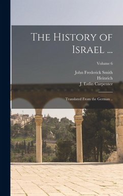Cover The History of Israel ...: Translated From the German ..; Volume 6