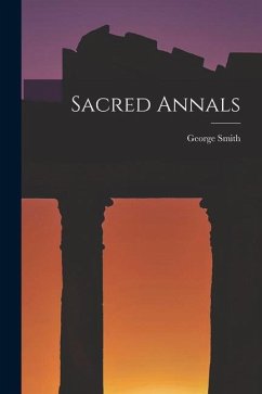 Sacred Annals - Smith, George