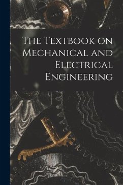The Textbook on Mechanical and Electrical Engineering - Anonymous