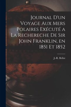 Cover Journal d'un Voyage aux mers Polaires Exécuté a la Rechereche de Sir John Franklin, en 1851 et 1852