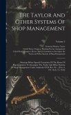 The Taylor And Other Systems Of Shop Management