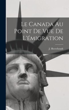 Le Canada au point de vue de l'émigration - Herreboudt, J.