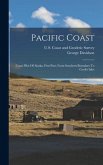 Pacific Coast: Coast Pilot Of Alaska, First Part, From Southern Boundary To Cook's Inlet