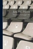 Baltic Pilot: The Gulf of Finland, the Aland Islands, the Aland Sea, and the Gulf of Bothnia Baltic Pilot: The Gulf of Finland, the Aland Islands, the Aland Sea, and the Gulf of Bothnia