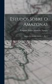 Estudos Sobre O Amazonas: Limites Do Estado, Volume 1, part 2