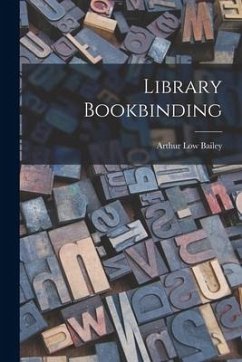 Library Bookbinding - Bailey, Arthur Low