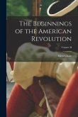 The Beginnings of the American Revolution; Volume II