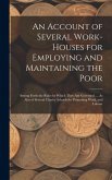 An Account of Several Work-Houses for Employing and Maintaining the Poor