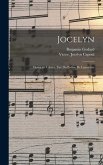Jocelyn; opéra en 4 actes, tiré du poème de Lamartine