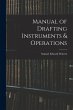 Manual of Drafting Instruments &... - Bild 1