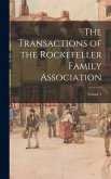 The Transactions of the Rockefeller Family Association; Volume 1