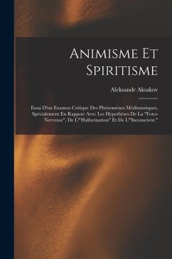 Animisme Et Spiritisme - Aksakov, Aleksandr