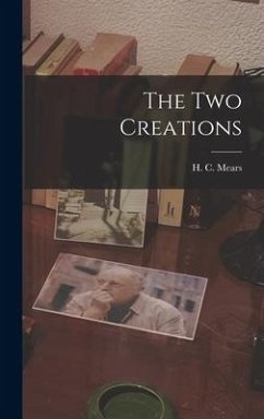 The Two Creations - Mears, H. C.