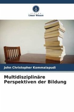 Multidisziplinäre Perspektiven der Bildung - Kommalapudi, John Christopher