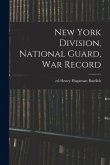 New York Division, National Guard, war Record New York Division, National Guard, war Record
