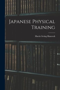 Japanese Physical Training - Hancock, Harrie Irving