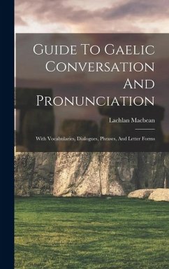 Cover Guide To Gaelic Conversation And Pronunciation: With Vocabularies, Dialogues, Phrases, And Letter Forms