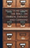 Selections From the Bible...(In Hebrew, English and German)