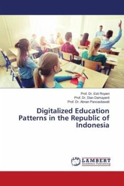 Digitalized Education Patterns in the Republic of Indonesia - Royani, Esti;Damayanti, Dian;Pancasilawati, Prof. Dr. Abnan