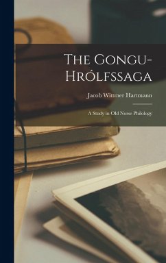 Cover The Gongu-Hrólfssaga: A Study in Old Norse Philology