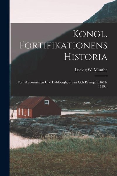 Kongl. Fortifikationens Historia Kongl. Fortifikationens Historia