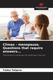 Climax - menopause. Questions that require answers...