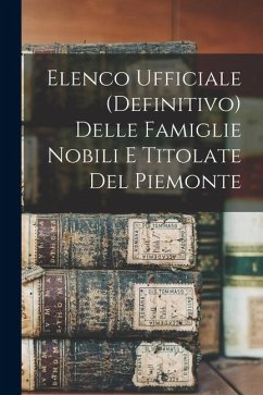 Cover Elenco Ufficiale (Definitivo) Delle Famiglie Nobili E Titolate Del Piemonte