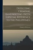 Detecting Criminal Handwriting (with Especial Reference to the Philippines)