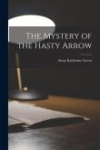 The Mystery of the Hasty Arrow The Mystery of the Hasty Arrow