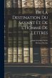 De La Destination Du Savant Et De... - Bild 1