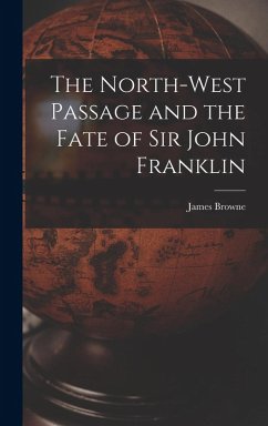 Cover The North-West Passage and the Fate of Sir John Franklin