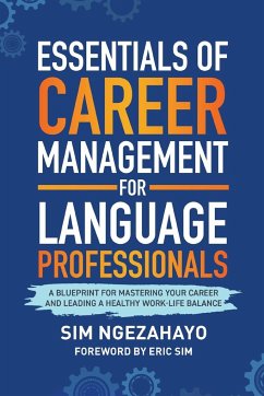 Essentials of Career Management for Language Professionals - Ngezahayo, Sim