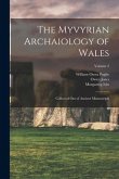 The Myvyrian Archaiology of Wales: Collected Out of Ancient Manuscripts; Volume 2