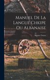 Manuel De La Langue Chkipe Ou Albanaise