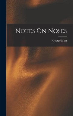 Notes On Noses - Jabet, George