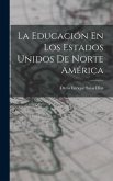 La Educación En Los Estados Unidos De Norte América