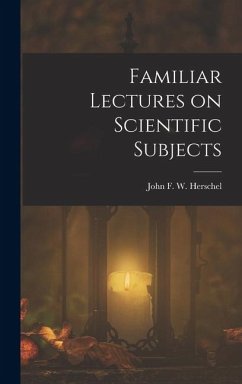 Cover Familiar Lectures on Scientific Subjects