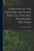 A Review of the Existing Methods for Cultivating Anaerobic Bacteria