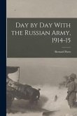 Day by day With the Russian Army, 1914-15