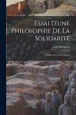 Essai d'une philosophie de la solidarité: Conférences et discussions