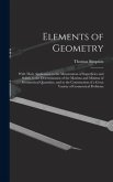 Elements of Geometry: With Their Application to the Mensuration of Superficies and Solids, to the Determination of the Maxima and Minima of