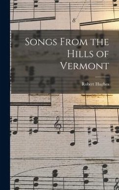 Songs From the Hills of Vermont - Hughes, Robert