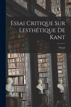 Essai critique sur lesthétique de Kant - Basch, Victor